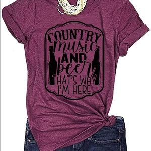 Country Music and Beer That's Why I'm Here T Shirt